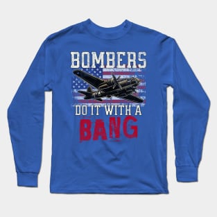 Bombers Do It With A Bang Long Sleeve T-Shirt